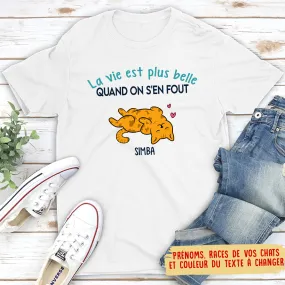 T-shirt Unisex Personnalisé - La Vie Est Belle Quand On S‘En Fout